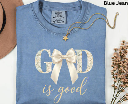 God Is Good T Shirt Christian Coquette Tee Floral Bow Faith Shirt Adult Youth Toddler Baby Religious Gift Aesthetic Christian Women Shirt
