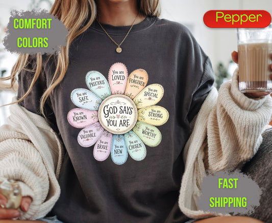 God Says You Are Comfort Colors T Shirts Pastel Daisy Floral Tee Christian Affirmations Who I Am In Christ Shirt Religious Identity Gifts