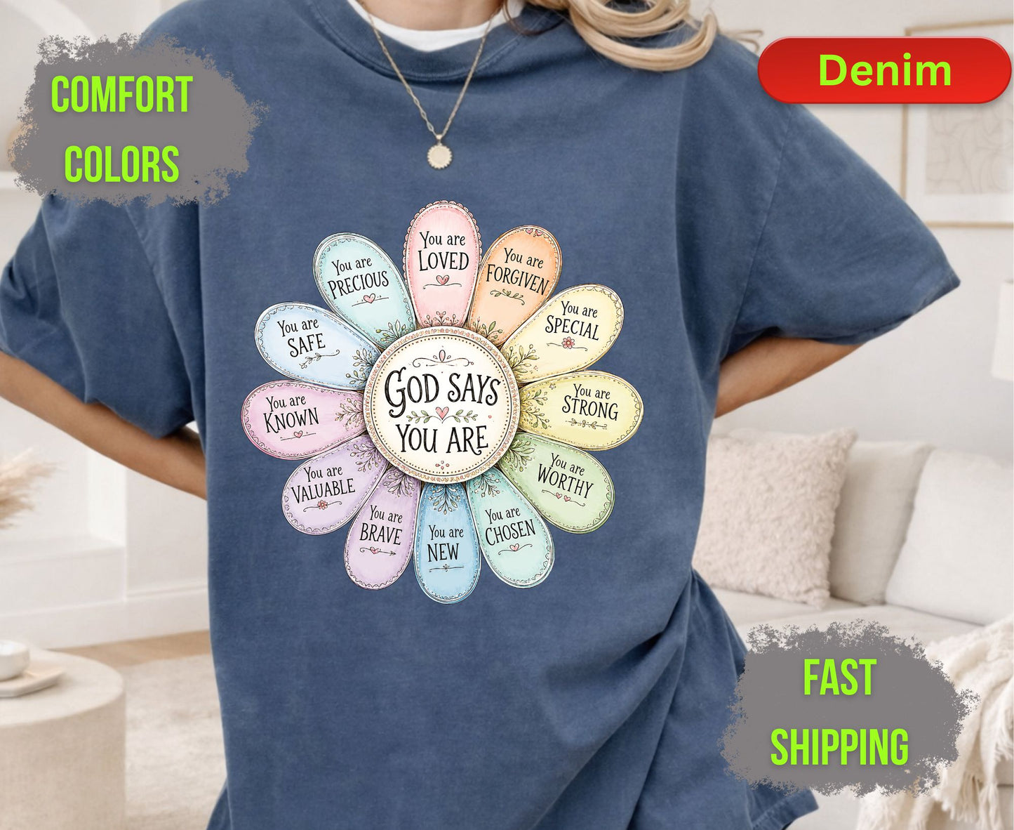 God Says You Are Comfort Colors T Shirts Pastel Daisy Floral Tee Christian Affirmations Who I Am In Christ Shirt Religious Identity Gifts