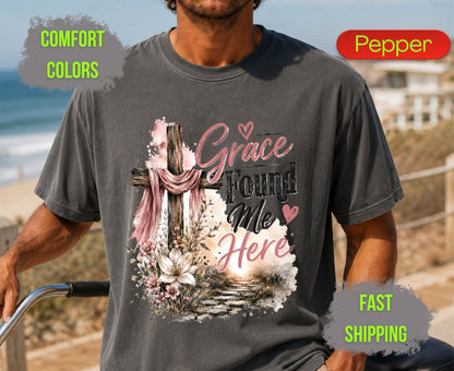 Grace Found Me Here Comfort Colors T Shirts Cute Christian Floral Cross Tee Easter Wooden Cross Shirt Religious Grace Bible Verse Gifts