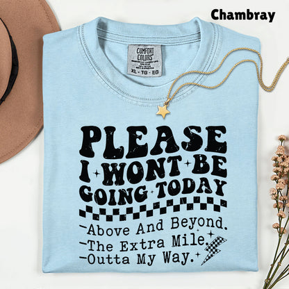 Grunge Places I Won’t Be Going Today Comfort Colors T Shirt