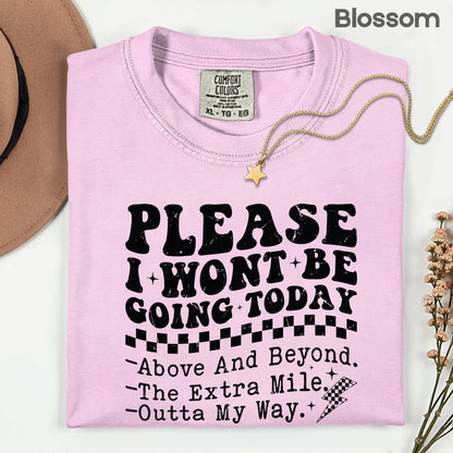 Grunge Places I Won’t Be Going Today Comfort Colors T Shirt