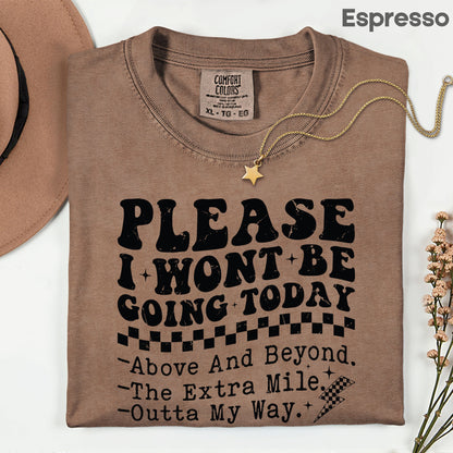 Grunge Places I Won’t Be Going Today Comfort Colors T Shirt