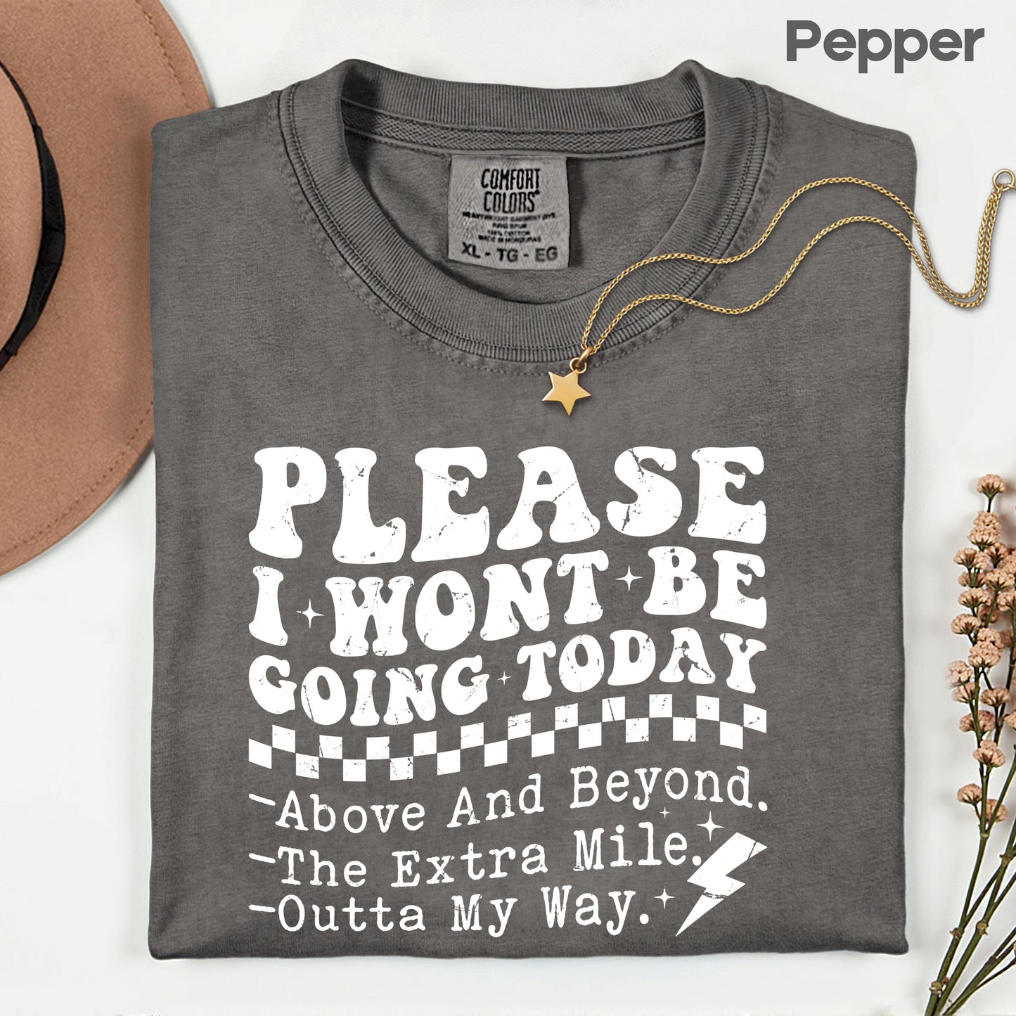 Grunge Places I Won’t Be Going Today Comfort Colors T Shirt