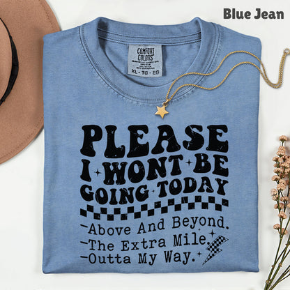 Grunge Places I Won’t Be Going Today Comfort Colors T Shirt