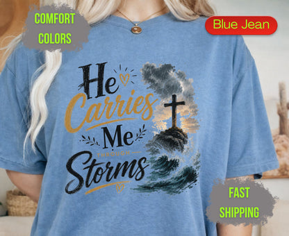 He Carries Me Through Storms Comfort Colors T Shirts Christian Ocean Wave Tee Religious Cross Mountain Shirt Inspirational Faith Scripture Gifts