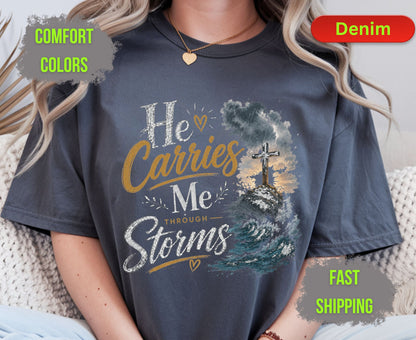 He Carries Me Through Storms Comfort Colors T Shirts Christian Ocean Wave Tee Religious Cross Mountain Shirt Inspirational Faith Scripture Gifts
