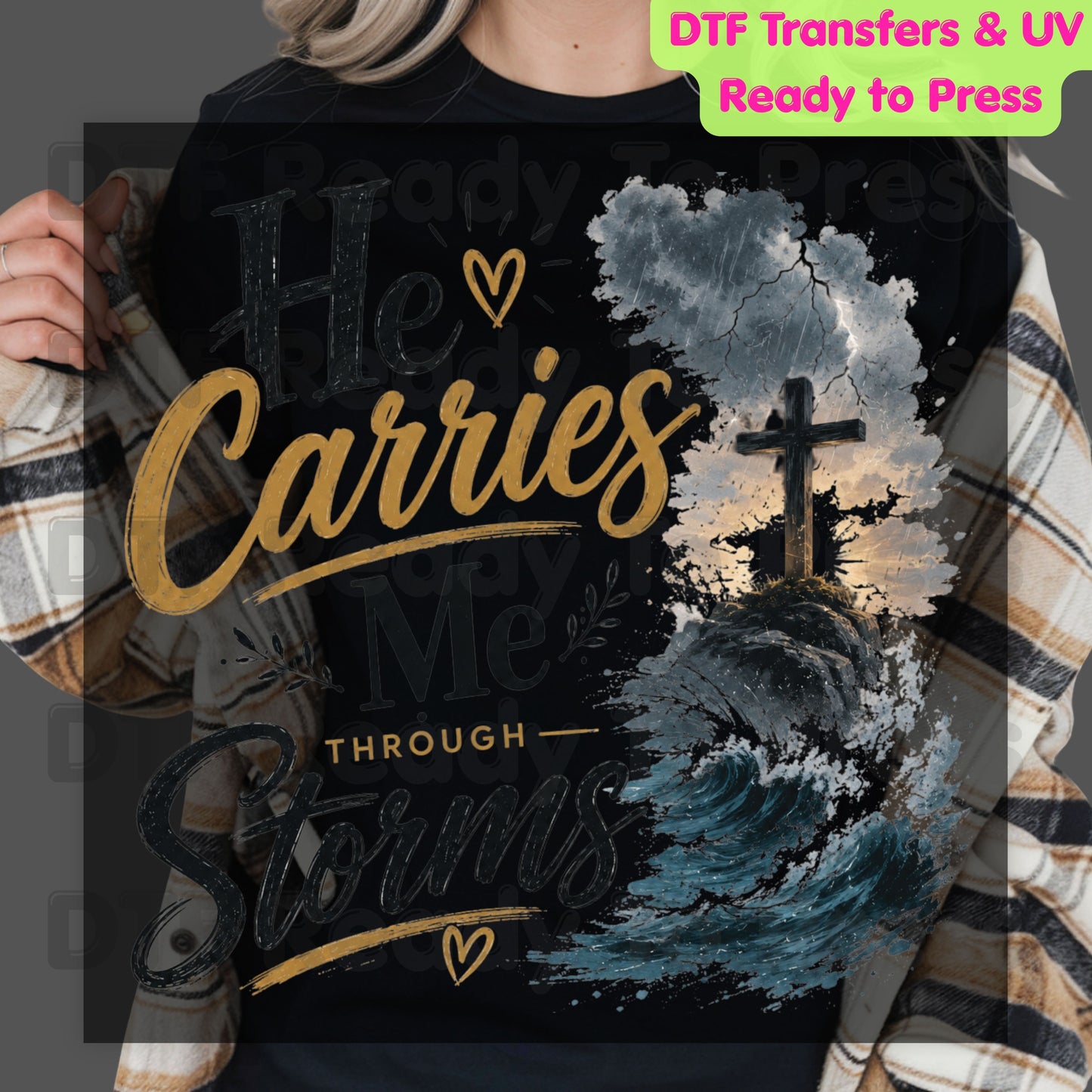 He Carries Me Through Storms DTF Transfer