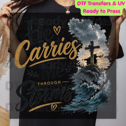 He Carries Me Through Storms DTF Transfer