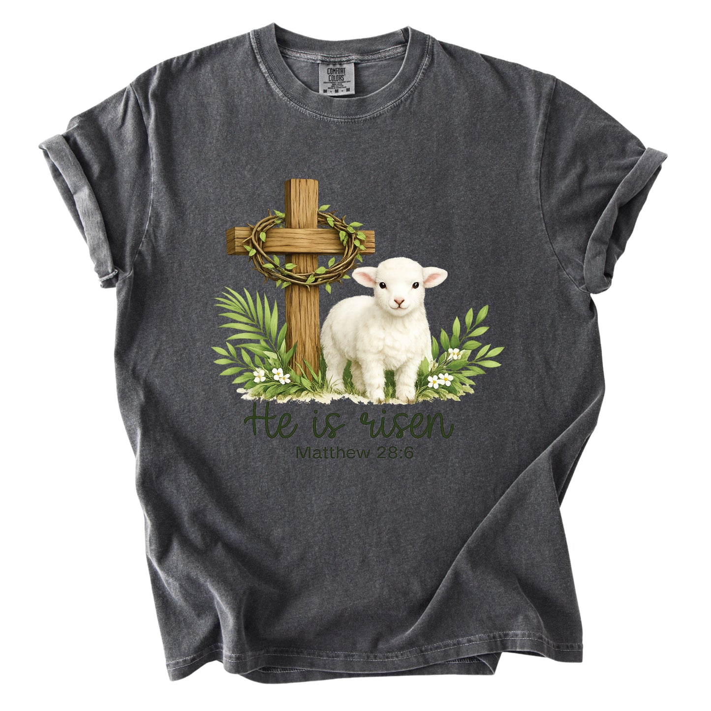 He is Risen Comfort Colors T Shirt