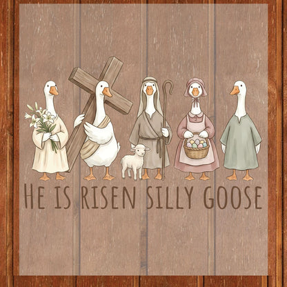 He is Risen Silly Goose DTF Transfer ready to Press Christian Easter Heat Transfer for Shirts Bible Verse UV Sticker Prints