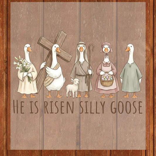 He is Risen Silly Goose DTF Transfer ready to Press Christian Easter Heat Transfer for Shirts Bible Verse UV Sticker Prints