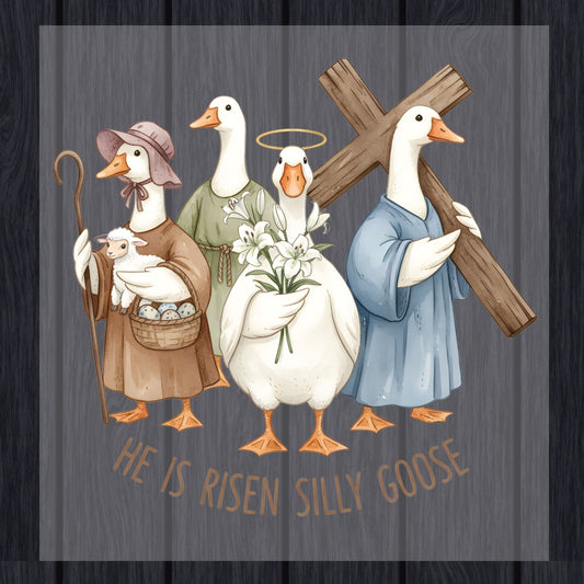 He is Risen Silly Goose DTF Transfer ready to Press Funny Character Easter Faith Heat Transfer for Shirts Bible Verse UV Sticker Prints