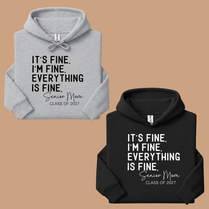 It's Fine I'm Fine Senior Mom 2027 Funny Graduation T-Shirt, Sarcastic Quote Tee