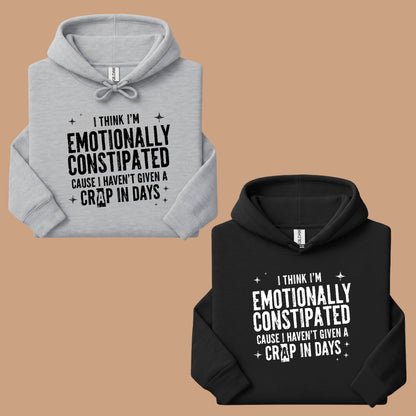 Emotionally Constipated Funny Sarcastic Quote T-Shirt, Haven't Given a Crap in Days Tee