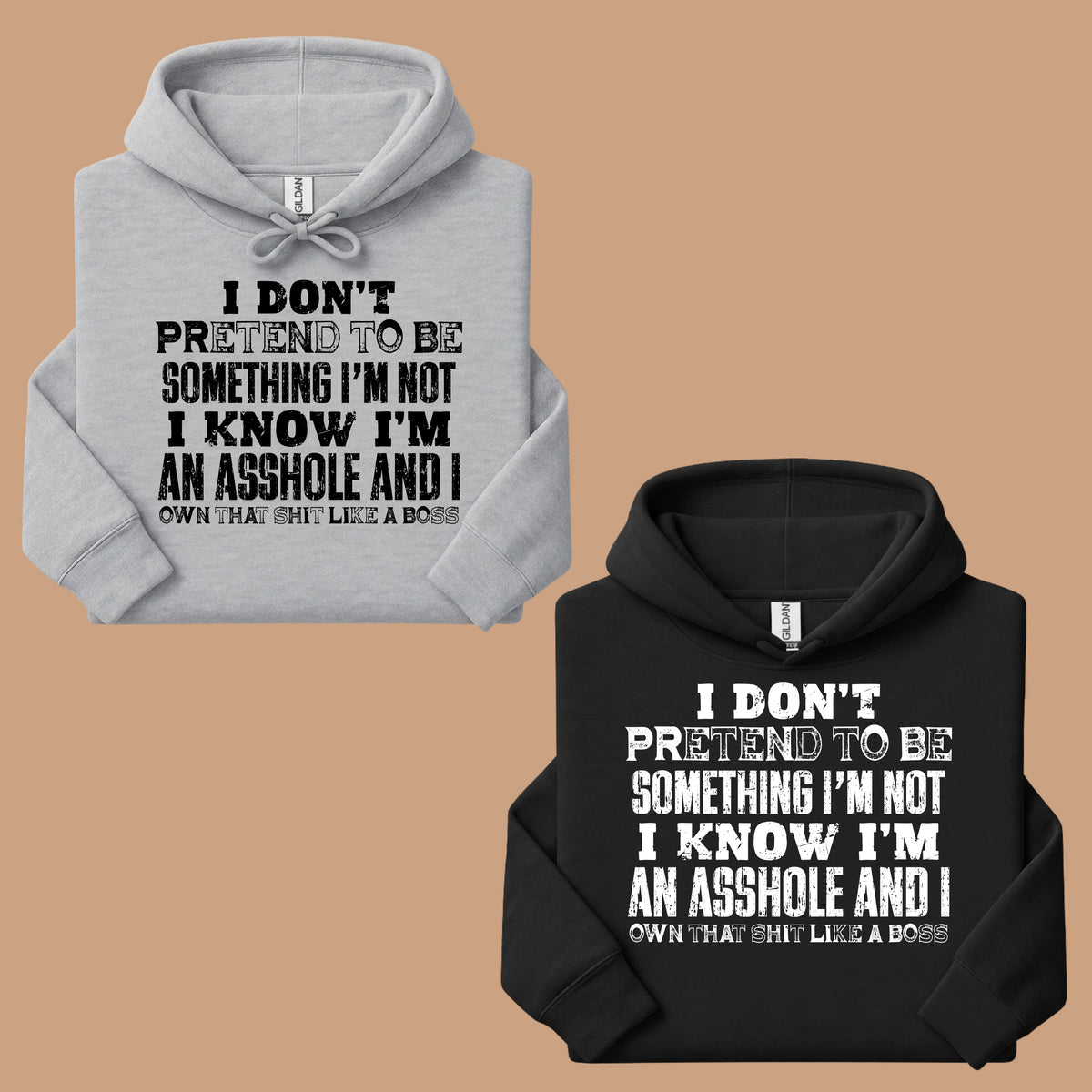 Sarcastic Quote I Don't Pretend to Be Something I'm Not T-Shirt, Own That Shit Like a Boss Tee