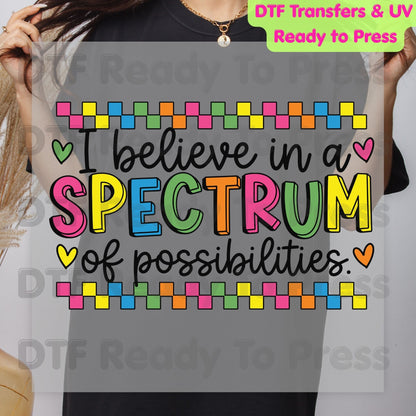 I Believe In A Spectrum Of Possibilities DTF Transfer Ready to Press Autism Awareness Colorful Heart Heat Transfer For Shirts Neurodiversity UV Sticker Prints