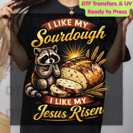 I Like My Sourdough I Like My Jesus Risen DTF Transfer Ready to Press Funny Raccoon UV DTF Sticker Christian Baking Humor Wheat Bread Heat Transfer for Shirts