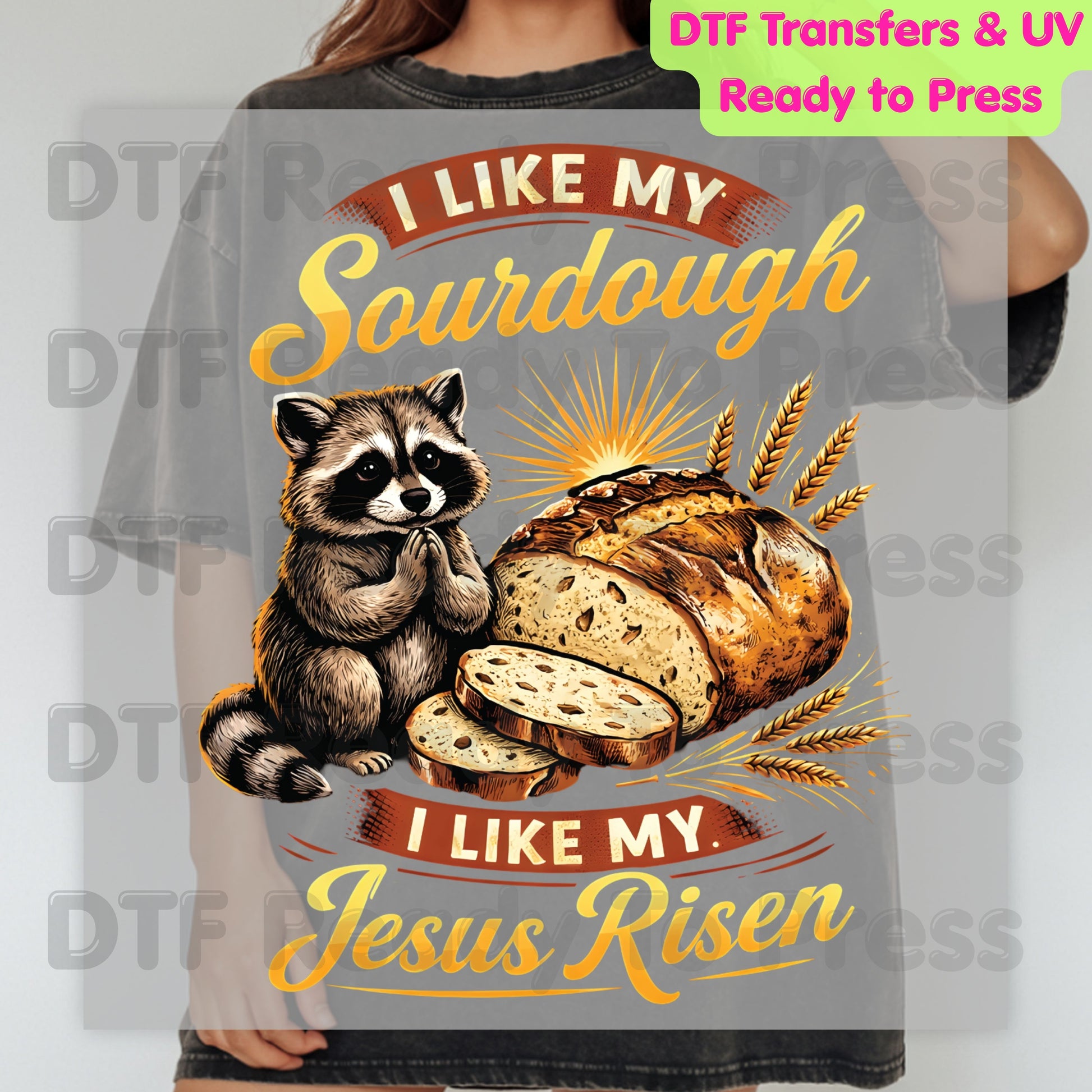 I Like My Sourdough I Like My Jesus Risen DTF Transfer Ready to Press Funny Raccoon UV DTF Sticker Christian Baking Humor Wheat Bread Heat Transfer for Shirts