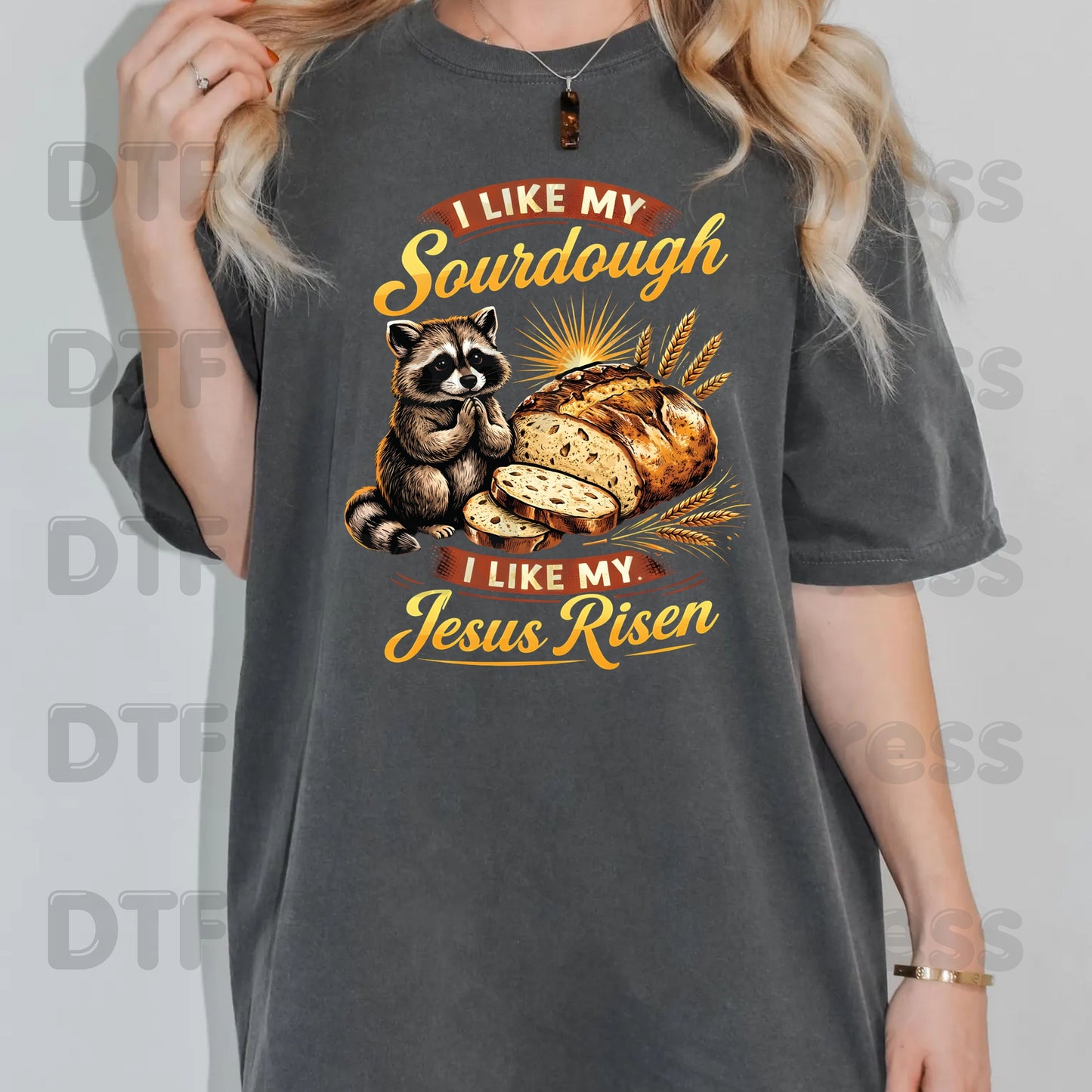 I Like My Sourdough I Like My Jesus Risen DTF Transfer