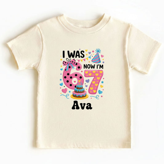 I Was 6 Now I Am 7 Shirt Personalized Girl 7th Birthday Toddler Tee Custom Name Seven Year Old Kids Birthday Outfit Childrens Gift