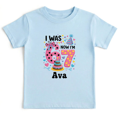 I Was 6 Now I Am 7 Shirt Personalized Girl 7th Birthday Toddler Tee Custom Name Seven Year Old Kids Birthday Outfit Childrens Gift