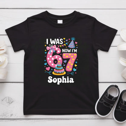 I Was 6 Now I Am 7 Shirt Personalized Girl 7th Birthday Toddler Tee Custom Name Seven Year Old Kids Birthday Outfit Childrens Gift