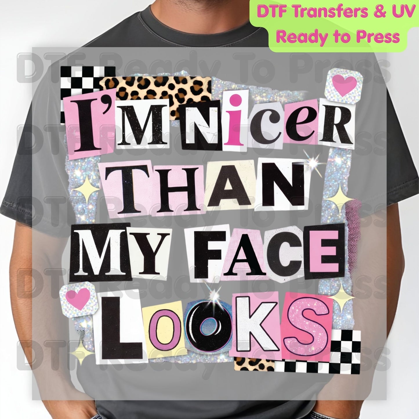I’m Nicer Than My Face Looks DTF Transfer Ready to Press Retro Ransom Note Leopard Pink Heat Transfer For Shirts Funny Sarcastic UV Sticker Prints