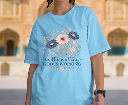 In The Waiting God Is Working T Shirt Christian Wildflower Tee Religious Faith Shirt Gift For Her Adult Youth Toddler Baby Floral Apparel