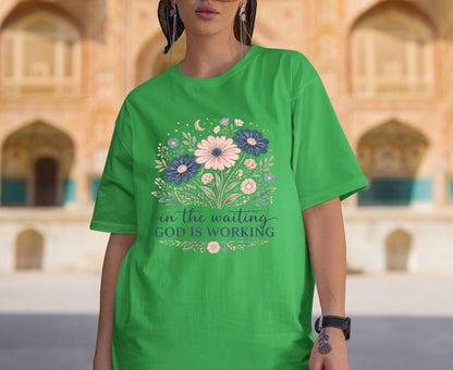 In The Waiting God Is Working T Shirt Christian Wildflower Tee Religious Faith Shirt Gift For Her Adult Youth Toddler Baby Floral Apparel