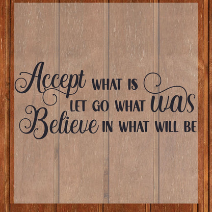 Inspirational Quote DTF Transfer Ready to Press Accept What Is Let Go What Was Believe In What Will Be Spiritual Gift UV Sticker Prints