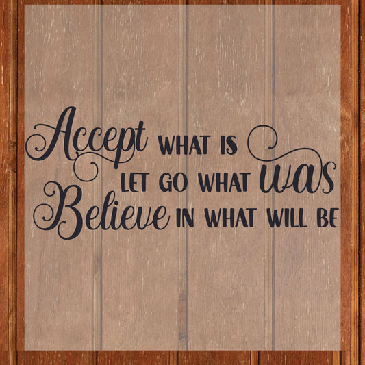 Inspirational Quote DTF Transfer Ready to Press Accept What Is Let Go What Was Believe In What Will Be Spiritual Gift UV Sticker Prints