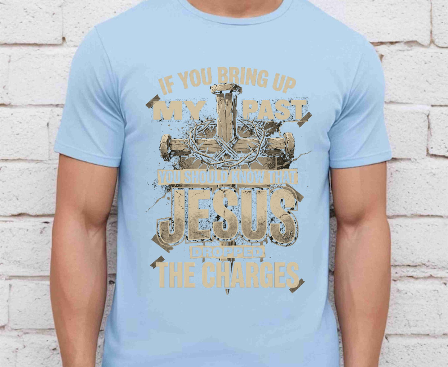 Jesus Dropped The Charges T Shirt Christian Tee Faith Cross Shirt Adult Youth Toddler Baby Religious Gift Forgiven Past Jesus Saves Shirt