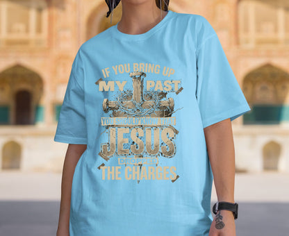 Jesus Dropped The Charges T Shirt Christian Tee Faith Cross Shirt Adult Youth Toddler Baby Religious Gift Forgiven Past Jesus Saves Shirt