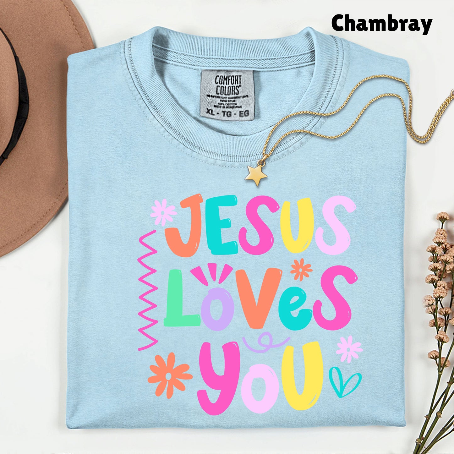 Jesus Loves You Comfort Colors T Shirts Cute Colorful Pastel Christian Tee Bright Floral Typography Sweater Religious Faith Hoodie