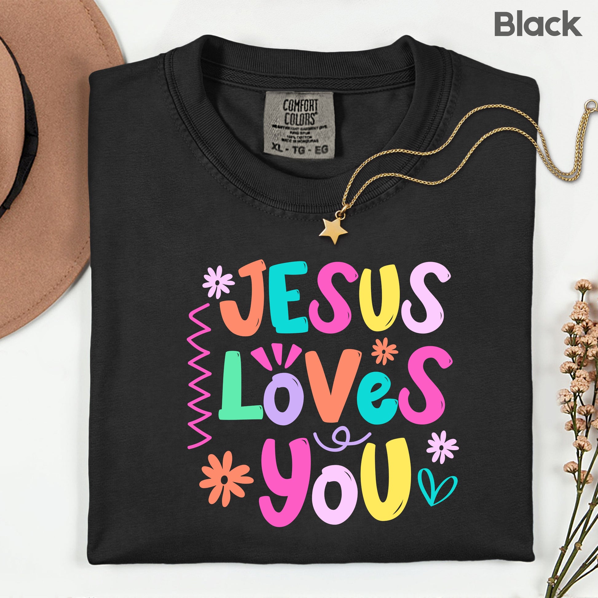 Jesus Loves You Comfort Colors T Shirts Cute Colorful Pastel Christian Tee Bright Floral Typography Sweater Religious Faith Hoodie