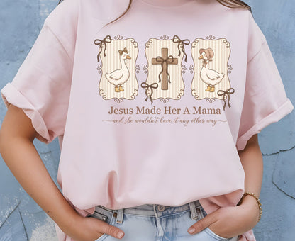Jesus Made Her A Mama T Shirt Vintage Goose Cross Tee Christian Motherhood Shirt Religious Mom Gift Adult Youth Toddler Baby Sunday School Apparel