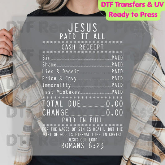 Jesus Paid It All DTF Transfer Ready to Press Christian Heat Transfer For Shirts Religious Faith UV Sticker Prints