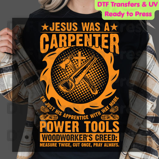 Jesus Was A Carpenter DTF Transfer Ready to Press Woodworker's Creed UV DTF Sticker Christian Woodworking Power Tools Hand Saw Heat Transfer for Shirts