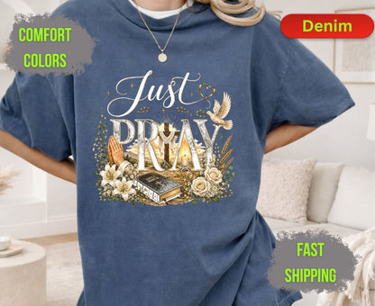 Just Pray Comfort Colors T Shirts Christian Wooden Cross Tee Cute Praying Hands Graphic Shirt Religious Easter Holy Bible Flowers Gifts
