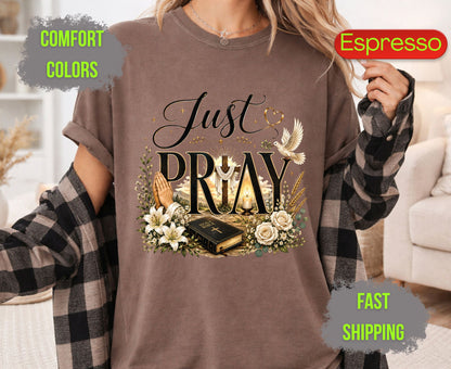 Just Pray Comfort Colors T Shirts Christian Wooden Cross Tee Cute Praying Hands Graphic Shirt Religious Easter Holy Bible Flowers Gifts