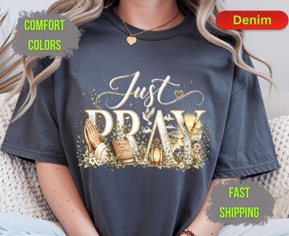 Just Pray Comfort Colors T Shirts Cute Christian Praying Hands Tee Religious Holy Bible Graphic Shirt Inspirational Faith Grace Gifts