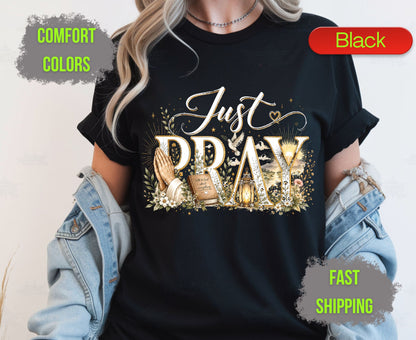 Just Pray Comfort Colors T Shirts Cute Christian Praying Hands Tee Religious Holy Bible Graphic Shirt Inspirational Faith Grace Gifts
