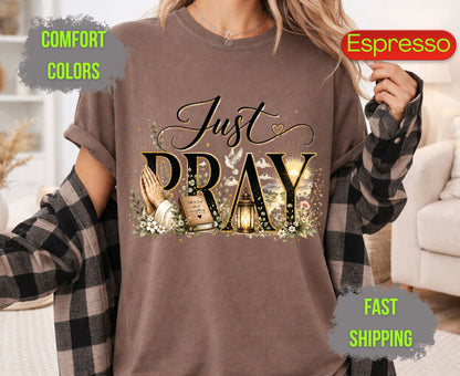 Just Pray Comfort Colors T Shirts Cute Christian Praying Hands Tee Religious Holy Bible Graphic Shirt Inspirational Faith Grace Gifts
