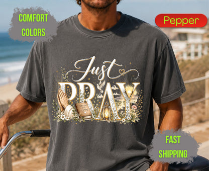Just Pray Comfort Colors T Shirts Cute Christian Praying Hands Tee Religious Holy Bible Graphic Shirt Inspirational Faith Grace Gifts