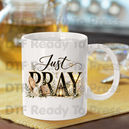 Just Pray DTF Transfer Ready to Press
