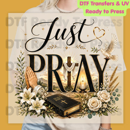 Just Pray DTF Transfer Ready to Press Christian Praying Hands UV DTF Sticker Holy Bible Wooden Cross White Roses Lilies Dove Religious Faith Heat Transfer for Shirts