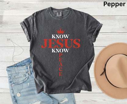 Know Jesus Know Peace T Shirt Christian Cross Tee Religious Crown Shirt Faith Gift Adult Youth Toddler Baby Sunday School Apparel