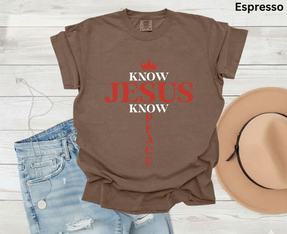 Know Jesus Know Peace T Shirt Christian Cross Tee Religious Crown Shirt Faith Gift Adult Youth Toddler Baby Sunday School Apparel