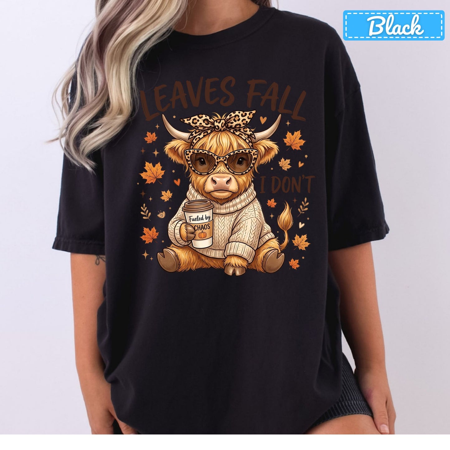 Leaves Fall I Don't Highland Cow T-Shirt, Leopard Bow Coffee Sweatshirt
